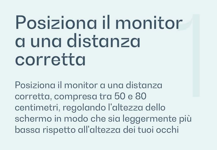 Posiziona il monitor a una corretta distanza